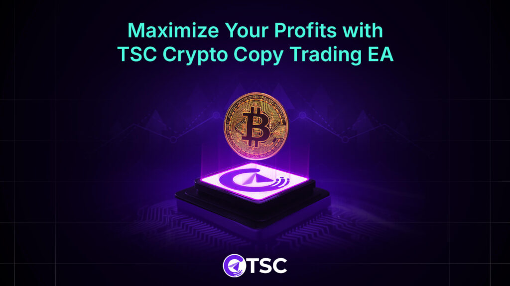 Maximize Profits with TSC Crypto Copy Trading EA